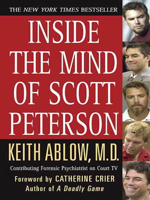Title details for Inside the Mind of Scott Peterson by Keith Russell Ablow, MD - Available